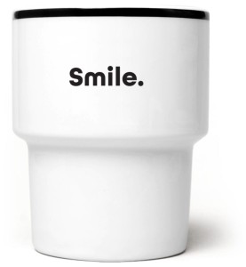 Smile.